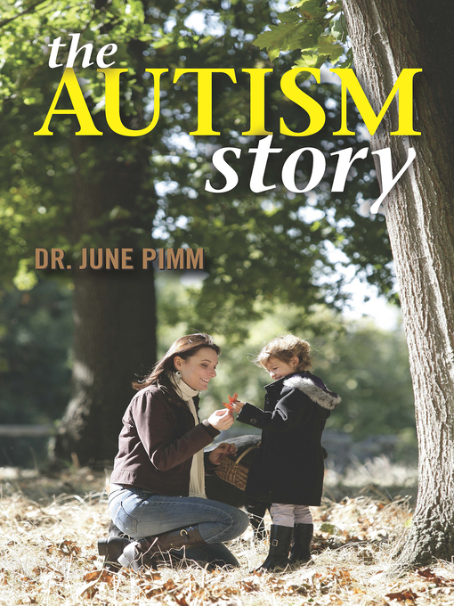 Title details for The Autism Story by June Barbara Pimm - Available